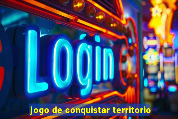 jogo de conquistar territorio